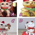 4個招財貓，哪個最討你喜歡？測試老天會給你多少財富