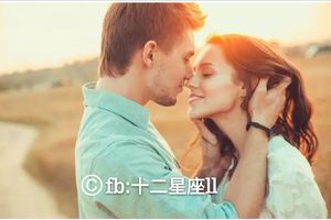 星座愛情：12星座這種表現說明【他真心疼愛你】